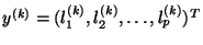 $y^{(k)}=(l_1^{(k)},l_2^{(k)},\ldots,l_{p}^{(k)})^T$